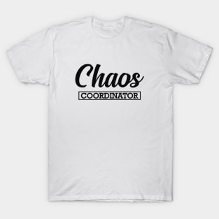 Mom / Kindergarten Teacher - Chaos Coordinator T-Shirt